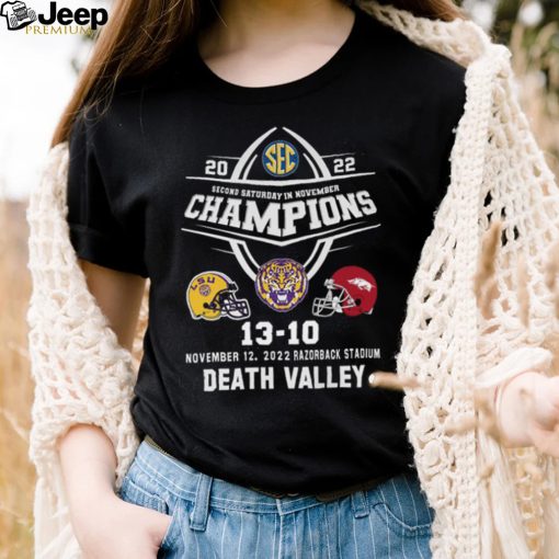 the second saturday in november champions 2022 lsu tigers 13 10 arkansas razorbacks shirt Shirt