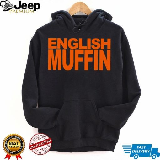 English muffin T shirt