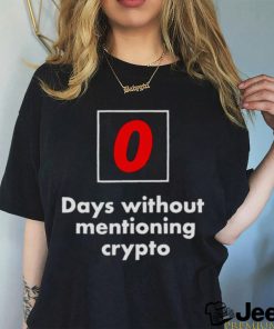 0 days without mentioning crypto shirt