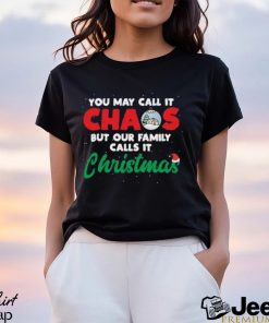 Call It Chaos But Our Family Calls It Christmas Gift T Shirt