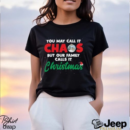 Call It Chaos But Our Family Calls It Christmas Gift T Shirt