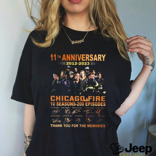 11th anniversary 2012 2023 chicago fire 10 seasons 200 episodes jesse spencer monica an charlie babett save englenberg turi sardard kada billmer thank you for the memories shirt