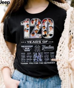 120 Years Of The Greatest MLB Teams New York Yankees thank you for the memories 2023 shirt