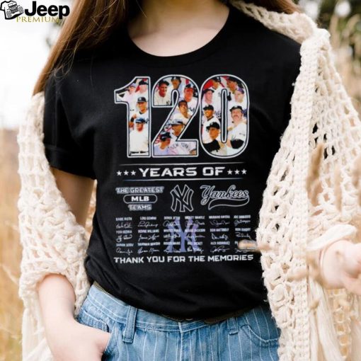 120 Years Of The Greatest MLB Teams New York Yankees thank you for the memories 2023 shirt