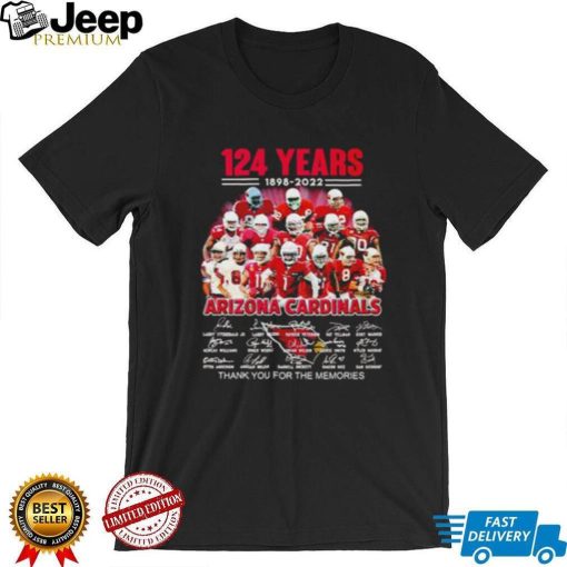 124 Years 1898 2022 Thank You For The Memories Arizona Cardinals T shirt