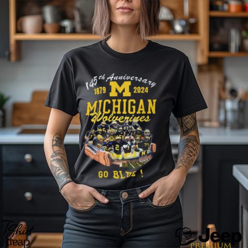 145th Anniversary 1879 2024 Michigan Wolverines Go Blue Shirt