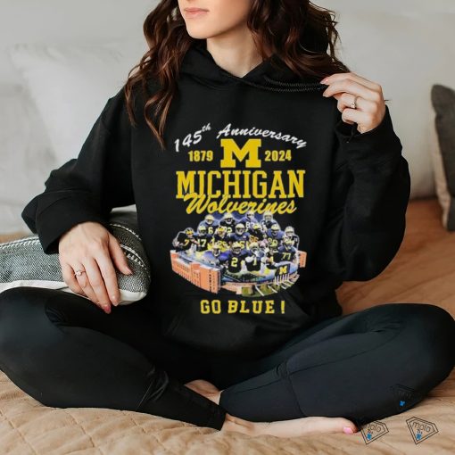 145th Anniversary 1879 – 2024 Michigan Wolverines Go Blue Michigan Stadium Ann Arbor Mi shirt