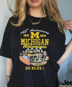 145th anniversary 1879 2024 michigan wolverines go blue michigan stadium ann arbor mi shirt