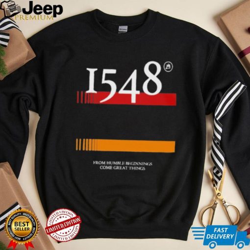 1548 Flag From Humble Beginnings Come Great Things Shirt