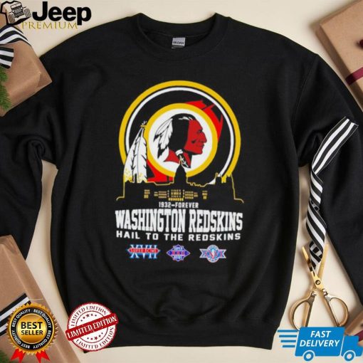 1932 Forever Washington Redskins Hail to the Redskins shirt