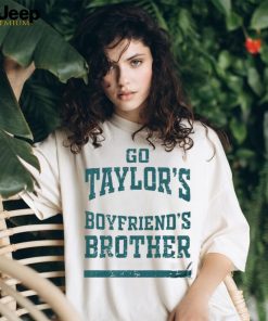 Go Taylors Boyfriends Brother Shirt