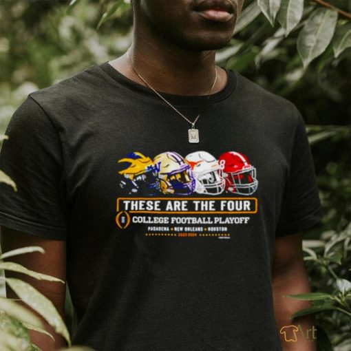 2023 2024 these are the four College football playoff shirt