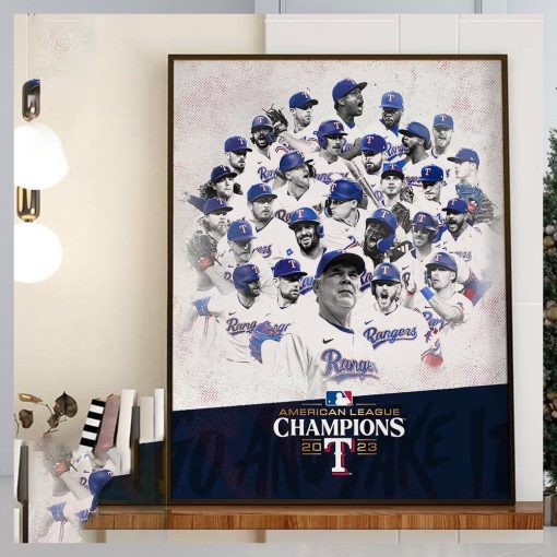 2023 American League Champions Are Texas Rangers Go And Take It Home Decor Poster Canvas