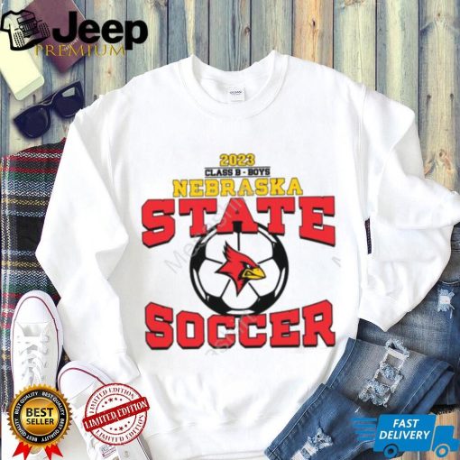 2023 Class B Boys Nebraska State Soccer Shirt, T Shirt, Hoodie, Sweater, Long Sleeve T Shirt And Tank Top shirt