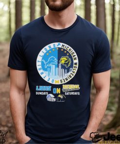 2023 Detroit Lions On Sundays Michigan Wolverines On Saturdays Shirt