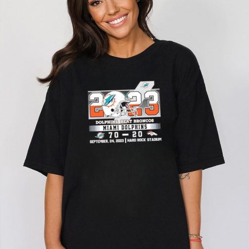 2023 Dolphins beat Broncos Miami Dolphins 70 20 September 24 2023 shirt