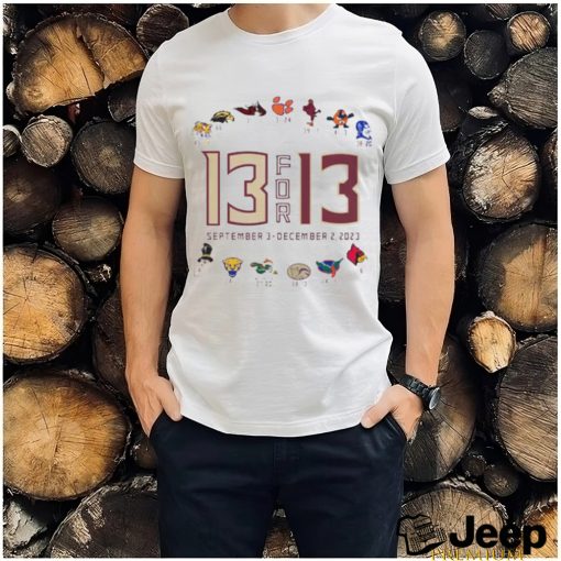 2023 Florida State 13 for 13 september 3 december 2 2023 shirt