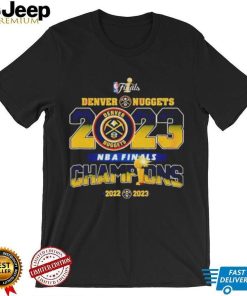 2023 NBA Finals Champions Denver Nuggets 2022 – 2023 T Shirt