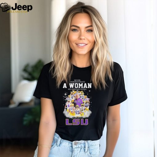 2023 Never underestimate a Woman who understands football and loves LSU Tigers team signatures shirt