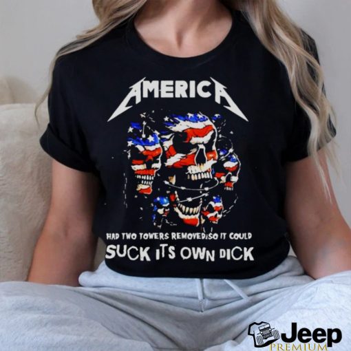 2023 Nice Skull America Had Two Towers Removed So It Could Suck It’s Own Dick American Flag shirt