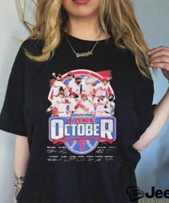 2023 Postseason Philadelphia Phillies Take October Signatures Shirt