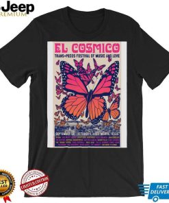 2023 el cosmico trans pecos festival of music and love poster shirt