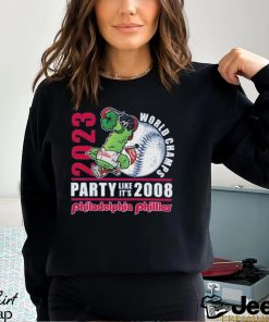 2023 world champs party like its 2008 philadelphia phillies shirt