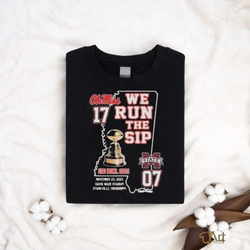 Ole Miss Rebels We Run The Sip Egg Bowl 2023 Beat MSU Shirt