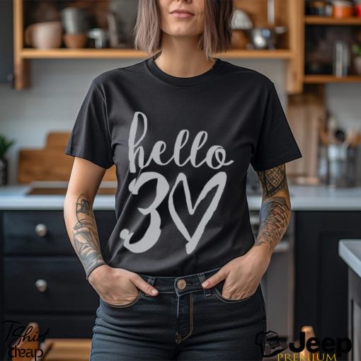 30Th Birthday T Shirt Uk Hello 30 T Shirts For Women Men Hoodie Sweatshirt