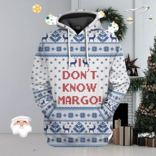 3D I Dont Know Margo National Lampoons Christmas Vacation Custom Hoodie 3D All Over Print