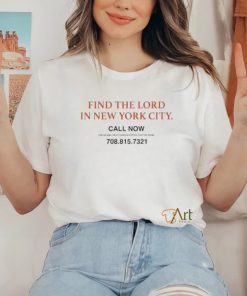 Find The Lord In New York City Shirt