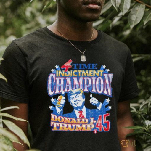 4 Time Indictment Champion Donald J. Trump 45 retro shirt