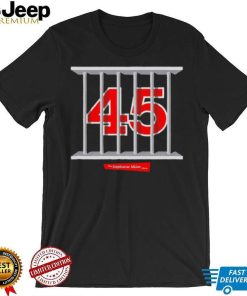 45 In Prison The Stephanie Miller Show Shirt