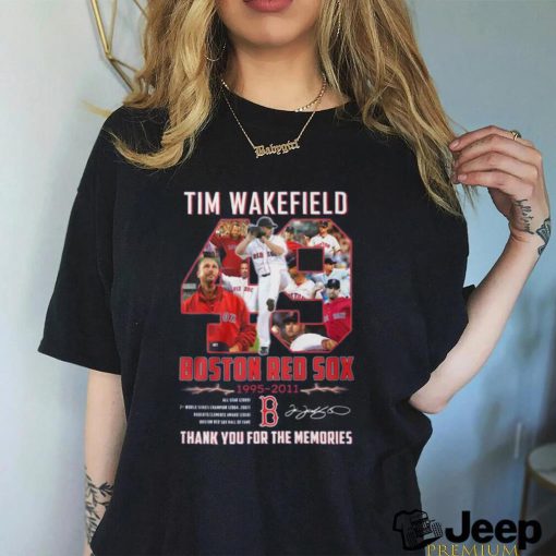 Tim Wakefield Boston Red Sox 1995 – 2011 Thank You For The Memories T Shirt