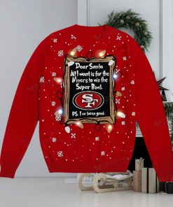 49ers Ugly Sweater Dear Santa All I Want Is For The Niners To Win The Super Bowl San Francisco 49ers Gift