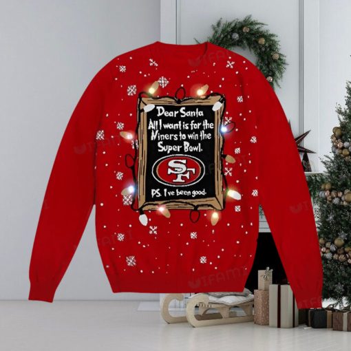 49ers Ugly Sweater Dear Santa All I Want Is For The Niners To Win The Super Bowl San Francisco 49ers Gift