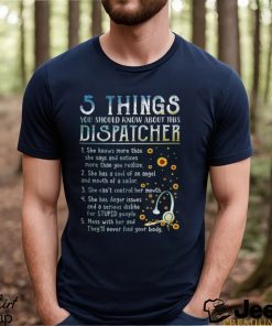 5 Things you should know about this Dispatcher Shirt