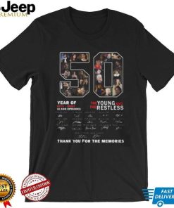 50 Years Of 1973 – 2023 The Young And The Restless Thank You For The Memories T Shirt