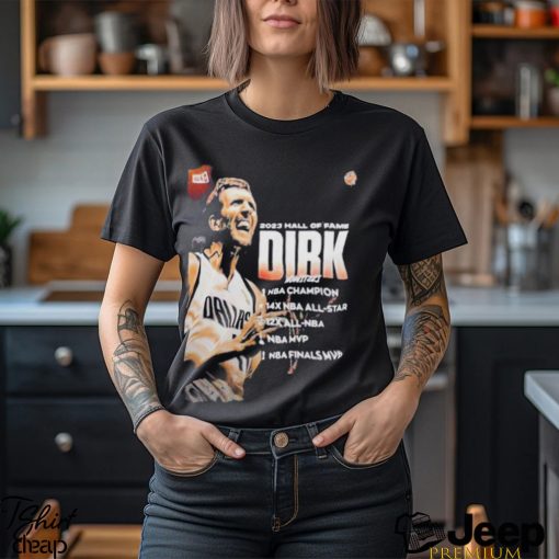 Welcome to hall of fame dirk nowitzki 2023 shirt