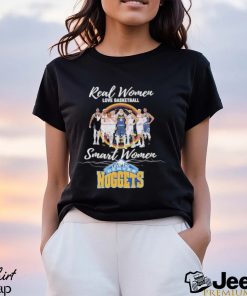 Real Women love Basketball Smart Women love the Denver Nuggets 2023 signatures shirt