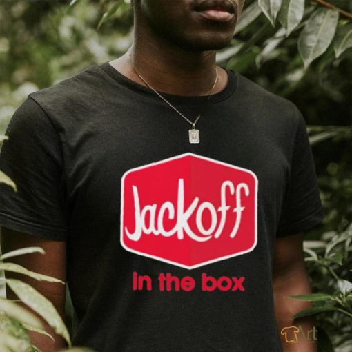 Jackoff In The Box Shirt