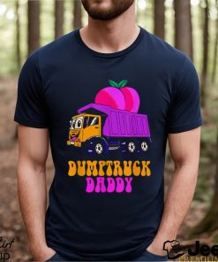 Dumptruck Daddy shirt