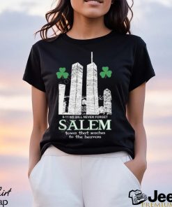 9 11 We Will Never Forget Salem Tower That Reaches To The Heavens Sweatshirt