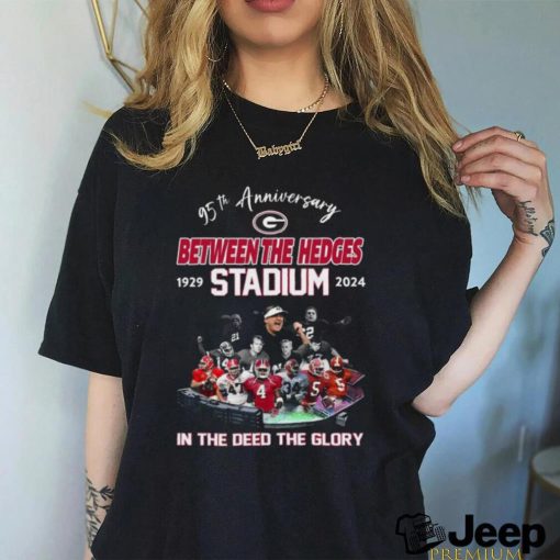 95th Anniversary Between the Hedges Stadium 1929 2024 In the deed the glory shirt