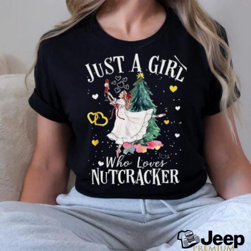 Just A Girl Who Loves Nutcrackers Christmas Ballet T Shirt