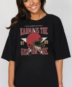 Karma Is The Guy Trendy Shirt