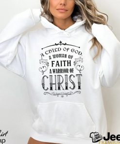 A Child Of God A Warrior Of Christ Shirt