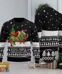 A Christmas Story Youll Shoot Your Eye Out Grinch Funny Best For Xmas Holiday Christmas Ugly Sweater