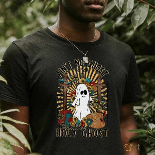 AIN’T NO GHOST BUT THE HOLY GHOST Classic T Shirt