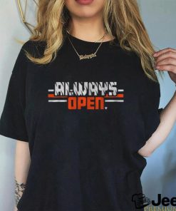 ALWAYS OPEN IN CINCINNATI shirt